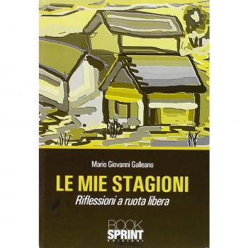 Le mie stagioni. Riflessioni a ruota libera