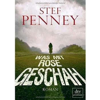 Was mit Rose geschah: Roman