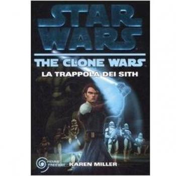 La trappola dei Sith. The clone wars. Star wars