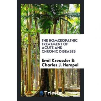 The Hom¿opathic Treatment of Acute and Chronic Diseases