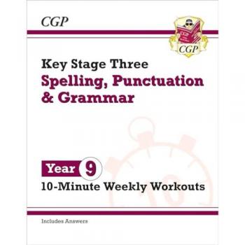 KS3 Year 9 Spelling, Punctuation and Grammar 10-Minute Weekly Workouts