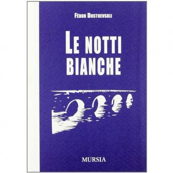 Fëdor Dostoevskij Le Notti Bianche