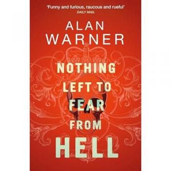 Alan Warner Nothing Left to Fear from Hell