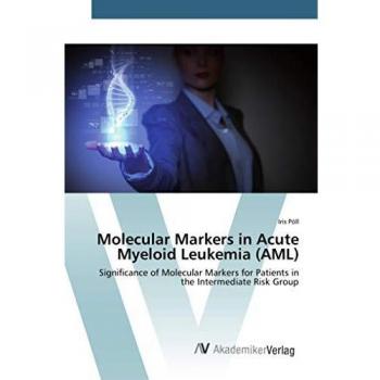 Pöll, I: Molecular Markers in Acute Myeloid Leukemia (AML)