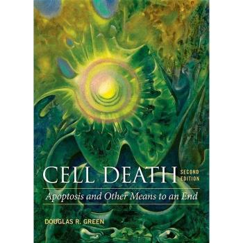Cell Death: Apoptosis and Other Means to an End, Second Edition