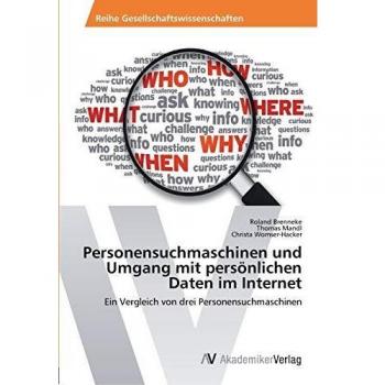 Personensuchmaschinen und Umgang mit persönlichen Daten im Internet: Ein Vergleich von drei Personensuchmaschinen