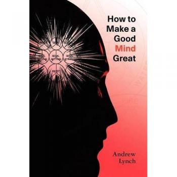 How to Make a Good Mind Great