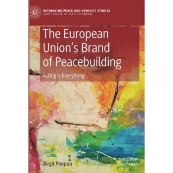 The European Unions Brand of Peacebuilding