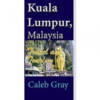 Kuala Lumpur, Malaysia: Travel and Tourism
