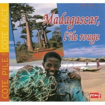 Madagascar, l'île rouge