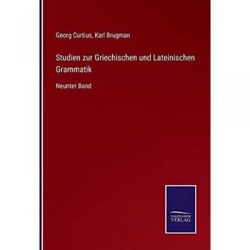 Curtius, Georg: Studien zur Griechischen und Lateinischen Grammatik