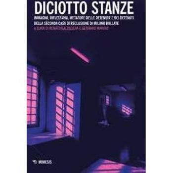 Diciotto stanze. Immagini, riflessioni, metafore delle detenute e...