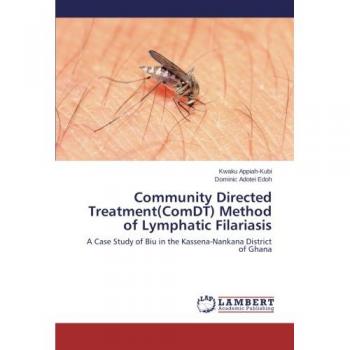 Appiah-Kubi, Kwaku: Community Directed Treatment(ComDT) Method of Lymphatic Filariasis