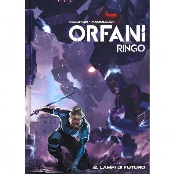 Lampi di futuro. Ringo. Orfani