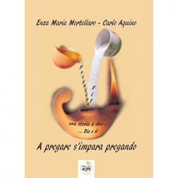 A pregare s'impara pregando
