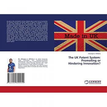 The UK Patent System: Promoting or Hindering Innovation?