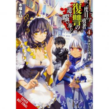 The Hero Laughs While Walking the Path of Vengeance a Second Time, Vol. 4 (light novel)