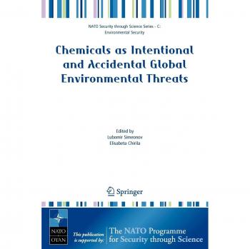 Chemicals as Intentional and Accidental Global Environmental Threats