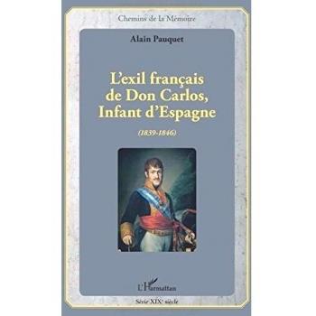 L'exil français de Don Carlos, Infant d'Espagne
