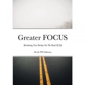 Galloway, Derek: Greater FOCUS