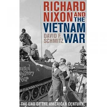 Richard Nixon and the Vietnam War: The End of the American Century