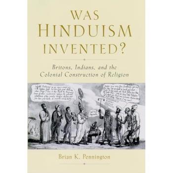 Was Hinduism Invented?
