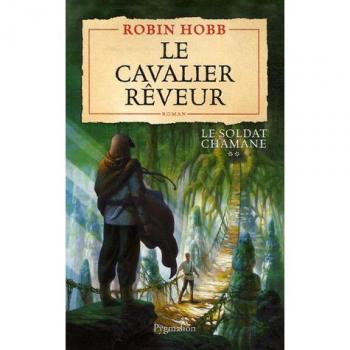 Le Soldat chamane, Tome 2 : Le cavalier rêveur