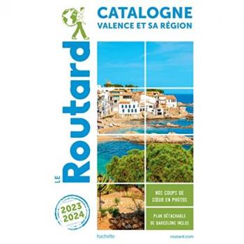 Guide du Routard Catalogne Valence et sa région 2023/24: + Andorre