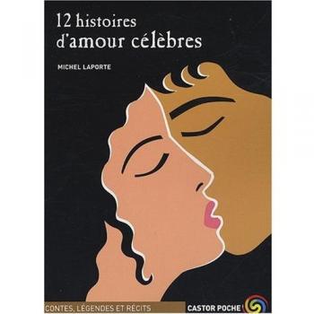 12 histoires d'amour célèbres