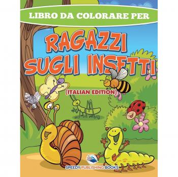 Libro Da Colorare Per Ragazzi Sugli Insetti