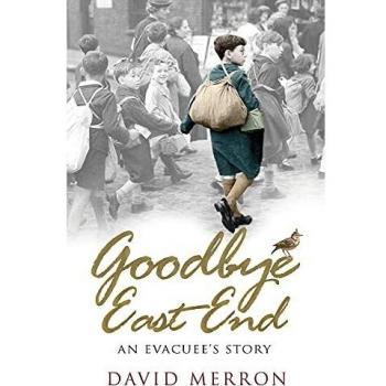 Goodbye East End: An Evacuee's Story
