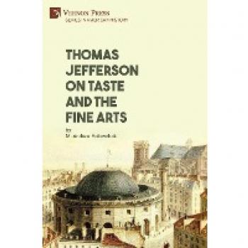 Thomas Jefferson on Taste and the Fine Arts (American History)