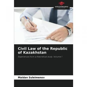 Suleimenov, Maidan: Civil Law of the Republic of Kazakhstan