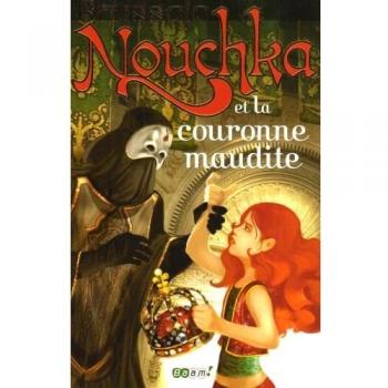 Nouchka et la couronne maudite