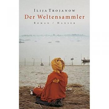 Der Weltensammler: Roman