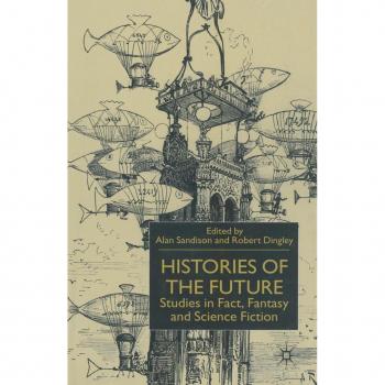 Histories of the Future: Studies in Fact, Fantasy and Science Fiction PDF