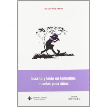 Escrito Y Leído En Femenino: Novelas Para Niñas