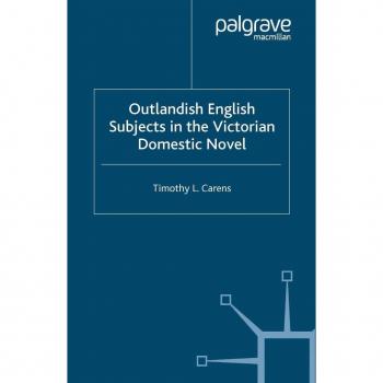 Vitalsource Technologies, Inc. Outlandish English Subjects In The Victorian Domestic Novel