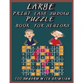 Large Print Easy Sudoku Puzzle Book for Seniors: Very Easy Sudoku 9x9 Logic Puzzles For Teens ,Adults and Seniors | Great Gift for Friends and ... Print Easy Sudoku Puzzles with Solutions