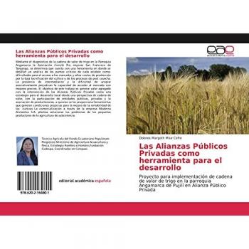 Las Alianzas Públicos Privadas como herramienta para el desarrollo: Proyecto para implementación de cadena de valor de trigo en la parroquia Angamarca de Pujilí en Alianza Público Privada