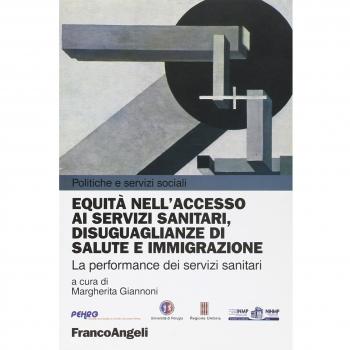 Equità nell'accesso ai servizi sanitari, disuguaglianze di salute e immigrazione. La performance dei servizi sanitari