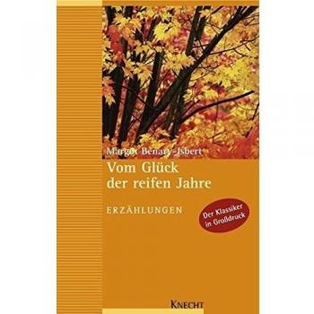 Margot Benary-Isbert Vom Glück Der Reifen Jahre: Erzählungen