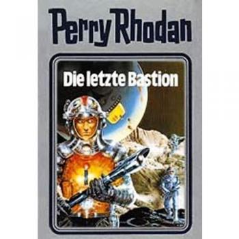 William Voltz Die Letzte Bastion. Perry Rhodan 32. (Perry Rhodan Silberband)