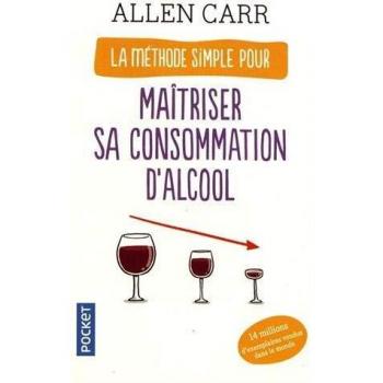 méthode simple pour maîtriser sa consommation d'alcool (La)