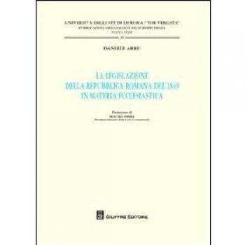 La legislazione della Repubblica romana del 1849 in materia ecclesiastica