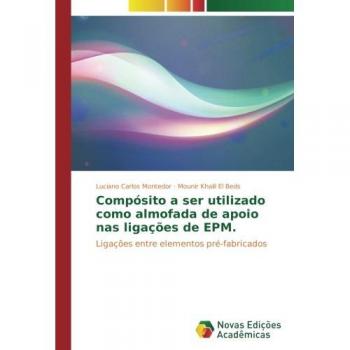 Montedor, Luciano Carlos: Compósito a ser utilizado como almofada de apoio nas ligações de EPM.