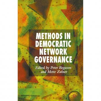 Methods in Democratic Network Governance