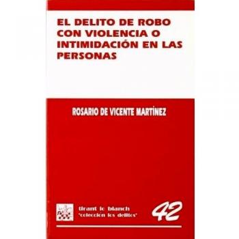 El delito de robo con violencia o intimidación en las personas