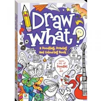Draw What? a Doodling, Drawing and Colouring Book Book The Cheap Fast Free Post