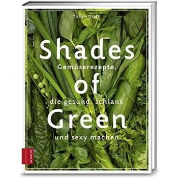 Shades of Green: Gemüserezepte, die gesund, schlank und ... | Buch | Zustand gut